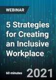 5 Strategies for Creating an Inclusive Workplace - Webinar (Recorded)- Product Image