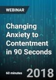 Changing Anxiety to Contentment in 90 Seconds - Webinar (Recorded)- Product Image