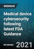 Medical Device Cybersecurity following latest FDA Guidance - Webinar (Recorded)- Product Image