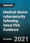 Medical Device Cybersecurity following latest FDA Guidance - Webinar (Recorded) - Product Thumbnail Image