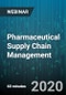 Pharmaceutical Supply Chain Management - Webinar (Recorded) - Product Thumbnail Image