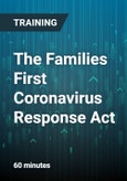The Families First Coronavirus Response Act: How It Expands Family And Medical Leave Rights- Product Image