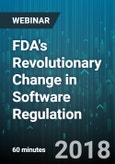 FDA's Revolutionary Change in Software Regulation - Webinar (Recorded)- Product Image