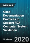 Good Documentation Practices to Support FDA Computer System Validation - Webinar- Product Image