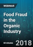 Food Fraud in the Organic Industry - Webinar (Recorded)- Product Image