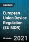 European Union Device Regulation (EU MDR) - Webinar (Recorded) - Product Thumbnail Image