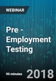 Pre - Employment Testing: Parameters, Practicalities, and Pitfalls - Webinar (Recorded)- Product Image