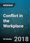 Conflict in the Workplace: Managing Relationships, Interactions and Conflicts - Webinar (Recorded) - Product Thumbnail Image