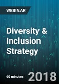 Diversity & Inclusion Strategy: A Necessary Workplace Survival Tactic - Webinar (Recorded)- Product Image