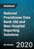 National Practitioner Data Bank-Old and New Hospital Reporting Solutions - Webinar (Recorded)- Product Image