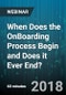 When Does the OnBoarding Process Begin and Does it Ever End? - Webinar (Recorded) - Product Thumbnail Image