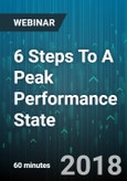6 Steps To A Peak Performance State - Webinar (Recorded)- Product Image