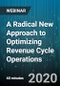 A Radical New Approach to Optimizing Revenue Cycle Operations - Webinar (Recorded) - Product Thumbnail Image