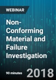 Non-Conforming Material and Failure Investigation - Webinar (Recorded)- Product Image