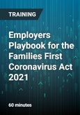 Employers Playbook for the Families First Coronavirus Act 2021- Product Image