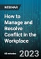 How to Manage and Resolve Conflict in the Workplace - Webinar (Recorded) - Product Thumbnail Image