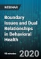 Boundary Issues and Dual Relationships in Behavioral Health - Webinar (Recorded) - Product Thumbnail Image
