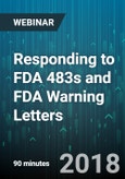 Responding to FDA 483s and FDA Warning Letters - Webinar (Recorded)- Product Image