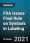 FDA Issues Final Rule on Symbols in Labeling - Webinar (Recorded) - Product Thumbnail Image