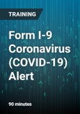 Form I-9 Coronavirus (COVID-19) Alert: USCIS Announces Temporary Modifications to Employment Eligibility Verification Process and E-Verify Program!- Product Image