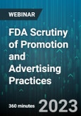 6-Hour Virtual Seminar on FDA Scrutiny of Promotion and Advertising Practices - Webinar (Recorded)- Product Image