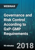 Governance and Risk Control According to GxP-GMP Requirements - Webinar (Recorded)- Product Image