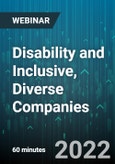 Disability and Inclusive, Diverse Companies: Legal, Cultural and Inter-Group Dynamics Issues to consider Foster Inclusive and Equitable Environments - Webinar (Recorded)- Product Image