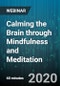 Calming the Brain through Mindfulness and Meditation - Webinar (Recorded) - Product Thumbnail Image