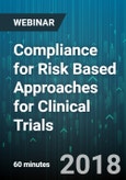 Compliance for Risk Based Approaches for Clinical Trials - Webinar (Recorded)- Product Image