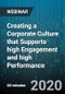 Creating a Corporate Culture that Supports high Engagement and high Performance - Webinar (Recorded) - Product Thumbnail Image