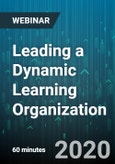 Leading a Dynamic Learning Organization - Webinar (Recorded)- Product Image