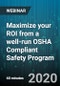 Maximize your ROI from a well-run OSHA Compliant Safety Program - Webinar (Recorded) - Product Thumbnail Image