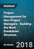 Project Management for Non-Project Managers - Building the Work Breakdown Structure - Webinar (Recorded)- Product Image