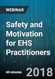 Safety and Motivation for EHS Practitioners - Webinar (Recorded)- Product Image