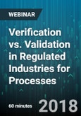 Verification vs. Validation in Regulated Industries for Processes - Webinar (Recorded)- Product Image