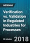 Verification vs. Validation in Regulated Industries for Processes - Webinar (Recorded) - Product Thumbnail Image