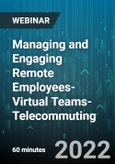 Managing and Engaging Remote Employees-Virtual Teams-Telecommuting: How to Keep Teams Connected from AFAR - Webinar (Recorded)- Product Image