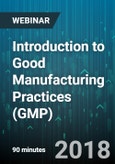 Introduction to Good Manufacturing Practices (GMP) - Webinar (Recorded)- Product Image