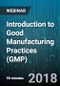 Introduction to Good Manufacturing Practices (GMP) - Webinar (Recorded) - Product Thumbnail Image