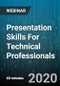 Presentation Skills For Technical Professionals - Webinar (Recorded) - Product Thumbnail Image
