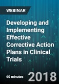 Developing and Implementing Effective Corrective Action Plans in Clinical Trials - Webinar (Recorded)- Product Image