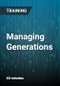Managing Generations: How to Manage, Engage and Motivate Different Generations, Especially Millennials at Work - Product Thumbnail Image