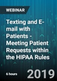 6-Hour Virtual Seminar on Texting and E-mail with Patients - Meeting Patient Requests within the HIPAA Rules - Webinar (Recorded)- Product Image