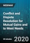 Conflict and Dispute Resolution for Mutual Gains and to Meet Needs - Webinar (Recorded) - Product Thumbnail Image