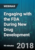 Engaging with the FDA During New Drug Development - Webinar (Recorded)- Product Image