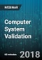 Computer System Validation - Webinar (Recorded) - Product Thumbnail Image