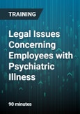 Legal Issues Concerning Employees with Psychiatric Illness- Product Image