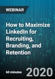 How to Maximize LinkedIn for Recruiting, Branding, and Retention - Webinar (Recorded)- Product Image