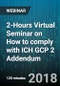 2-Hours Virtual Seminar on How to comply with ICH GCP 2 Addendum - Webinar (Recorded) - Product Thumbnail Image