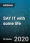 SAY IT with some life: Get noticed by Speaking with Punch, Power and Personality - Webinar (Recorded) - Product Thumbnail Image